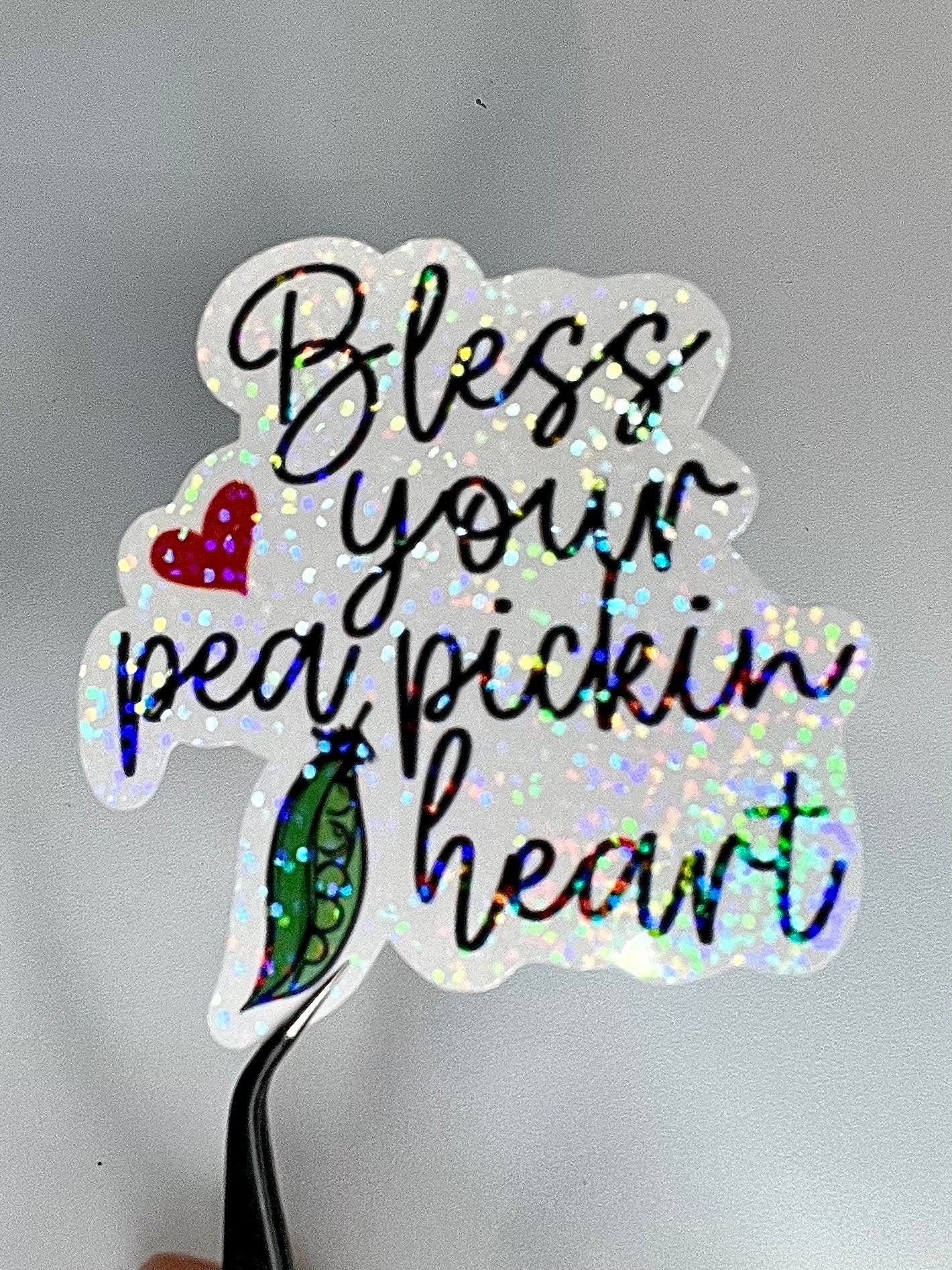 Bless Your Pea Pickin’ Heart Sticker - Waterproof Vinyl Decal