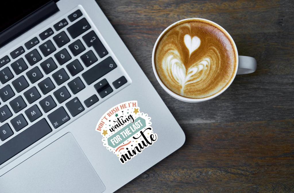 Procrastination Sticker - "Don't Rush Me" Waterproof Vinyl Decal