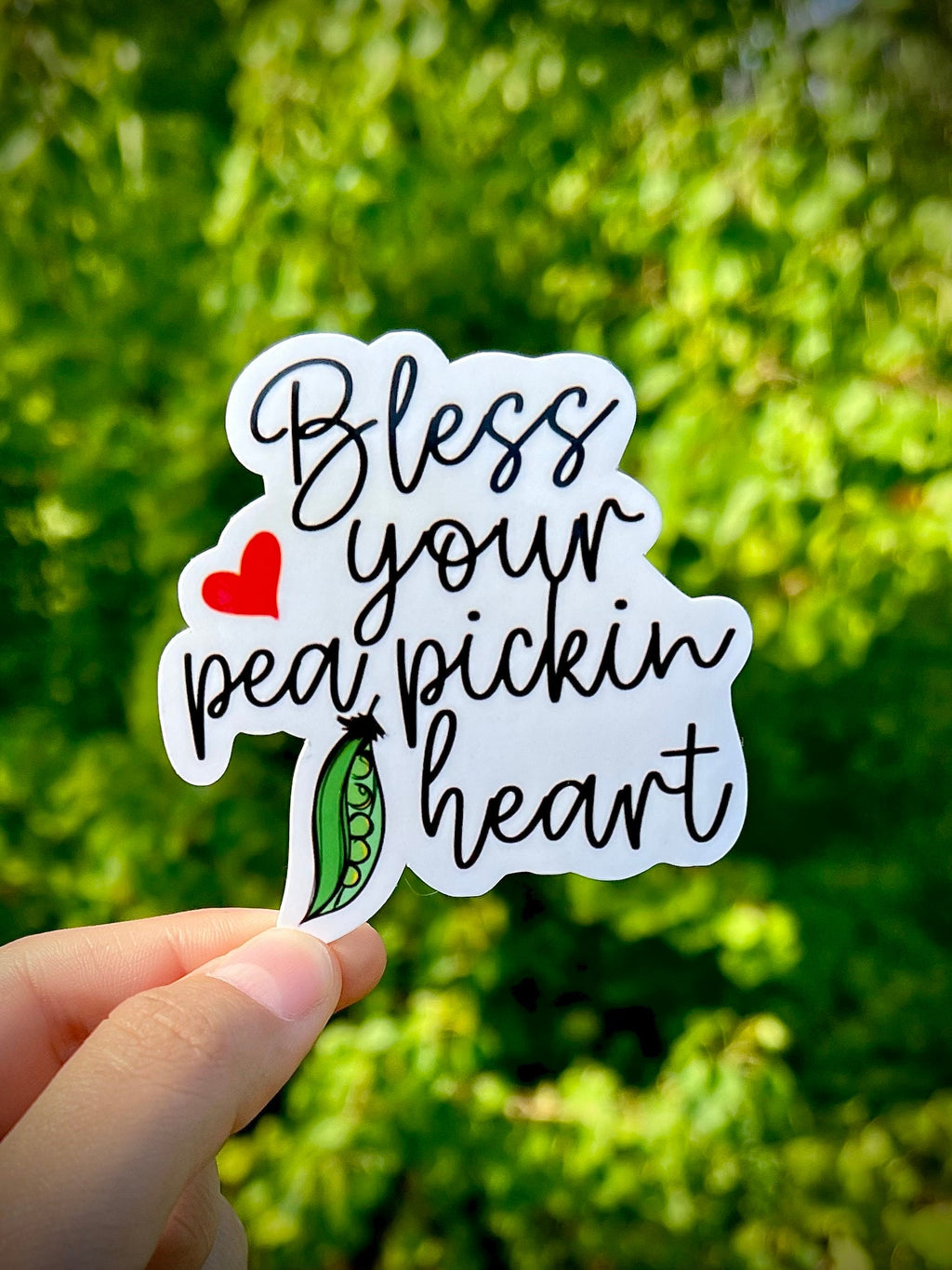 Bless Your Pea Pickin’ Heart Sticker - Waterproof Vinyl Decal