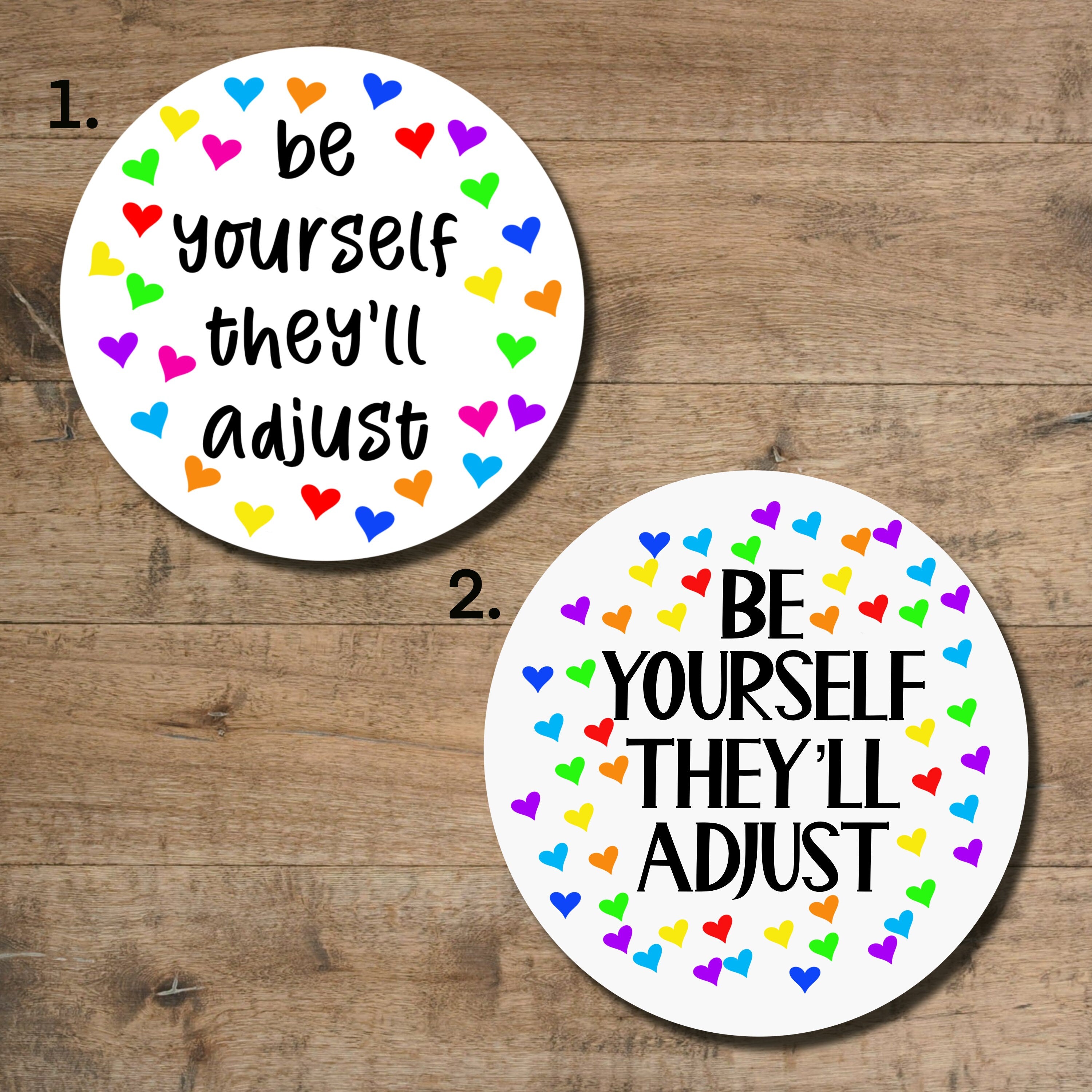 Be yourself sticker - waterproof vinyl decal for laptops, notebooks, tumblers, and more