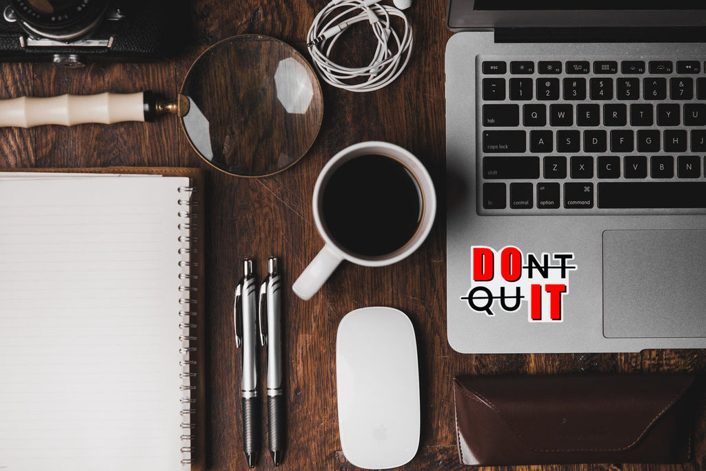 Don’t quit motivational sticker - waterproof vinyl decal for tumblers, mirrors, laptops, and more