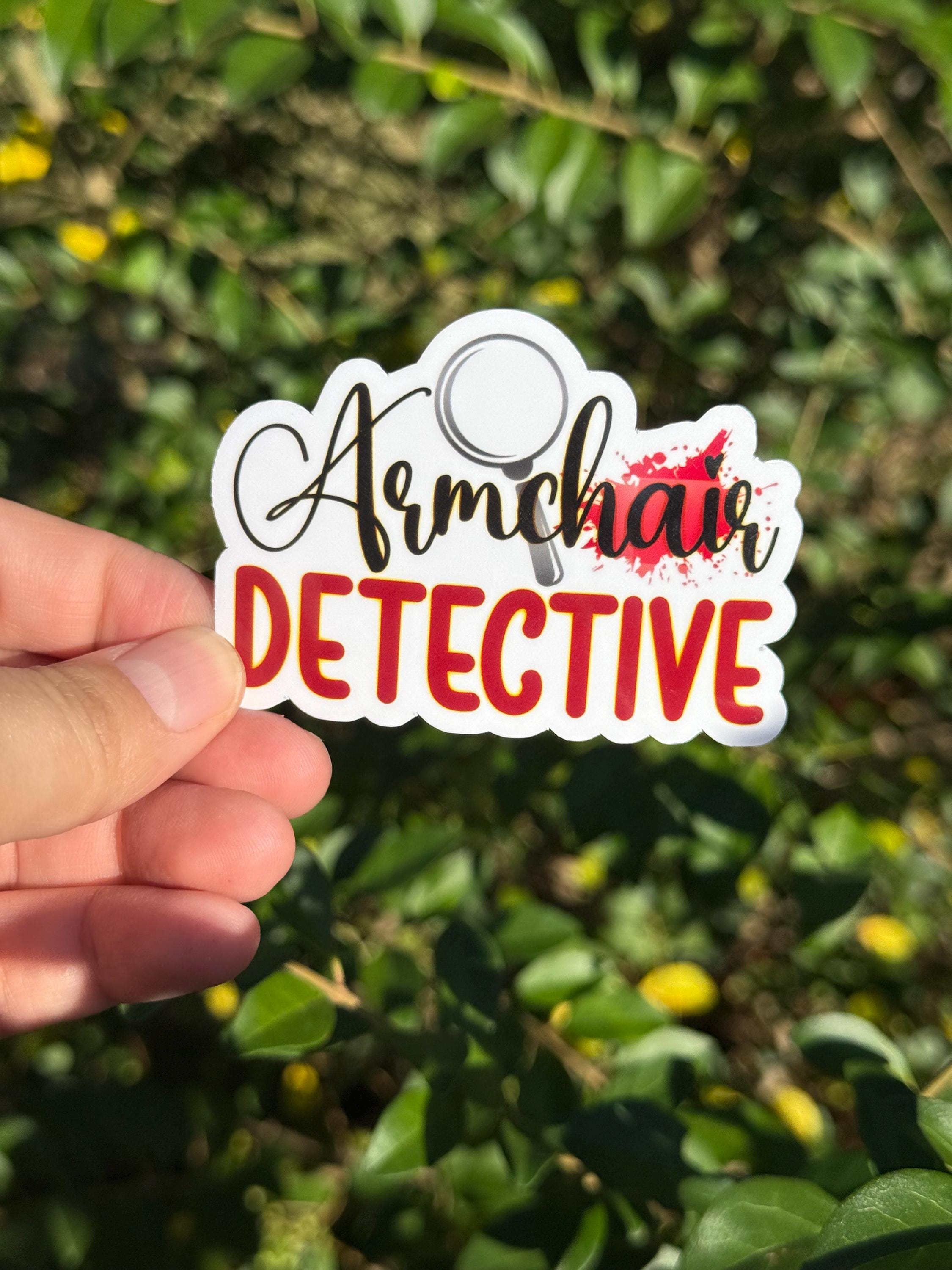 Armchair Detective Waterproof Vinyl Sticker