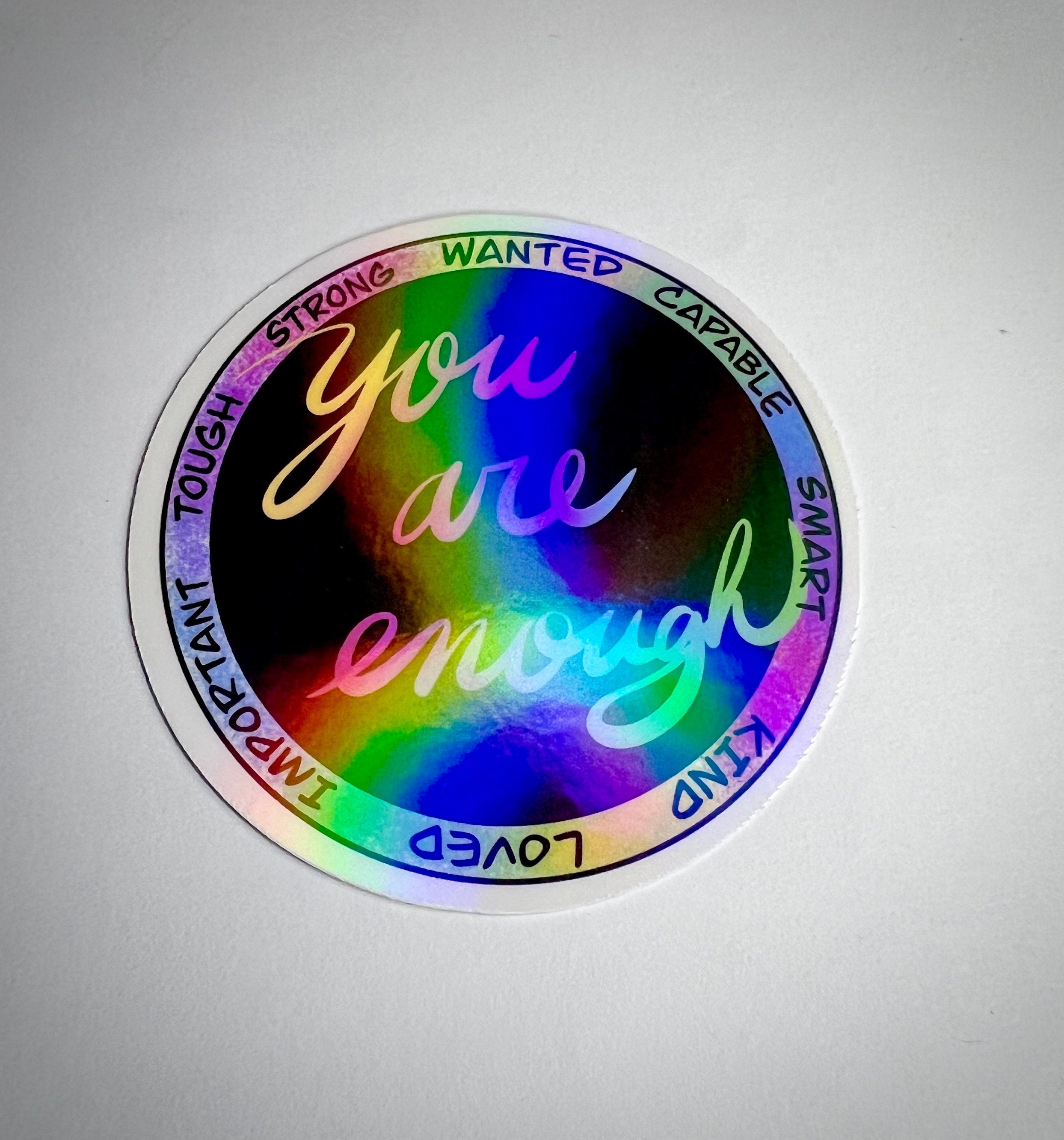 You are enough sticker, empowering rainbow affirmations, waterproof