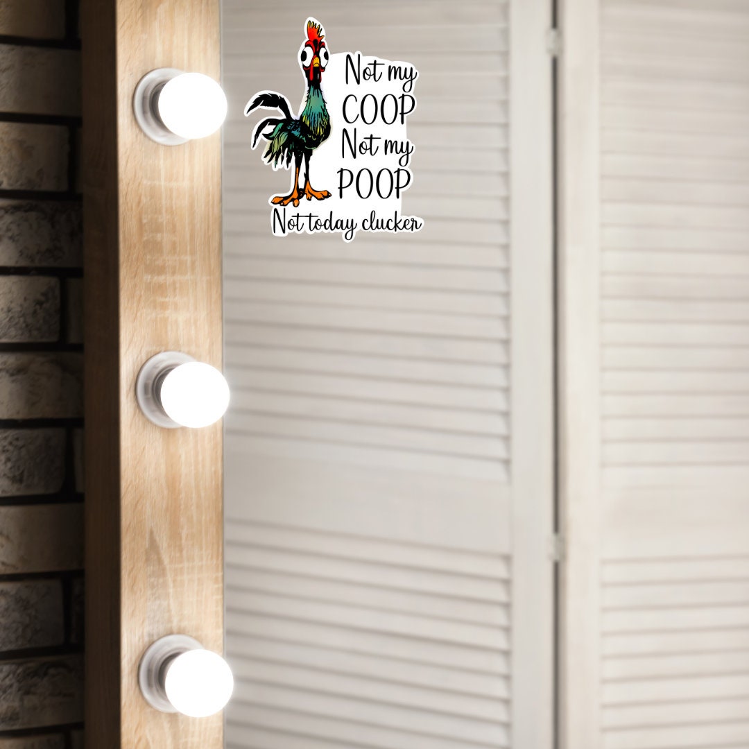 Not Today Clucker Sticker: Funny Chicken Farmer Gift, Waterproof Vinyl Decal
