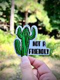Cactus Not a friendly sticker - waterproof vinyl decal for laptops, notebooks, tumblers, and more