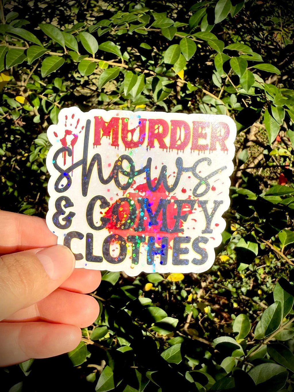 Murder Shows and Comfy Clothes - Vinyl Waterproof Sticker