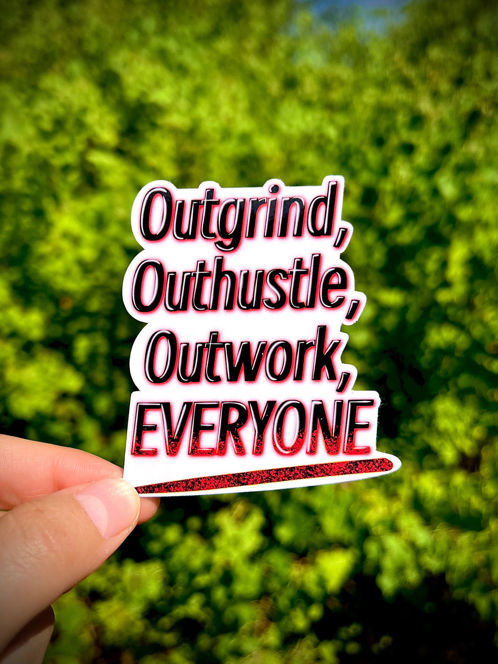 Motivational sticker - waterproof vinyl decal for water bottles, notebooks, laptops, and more