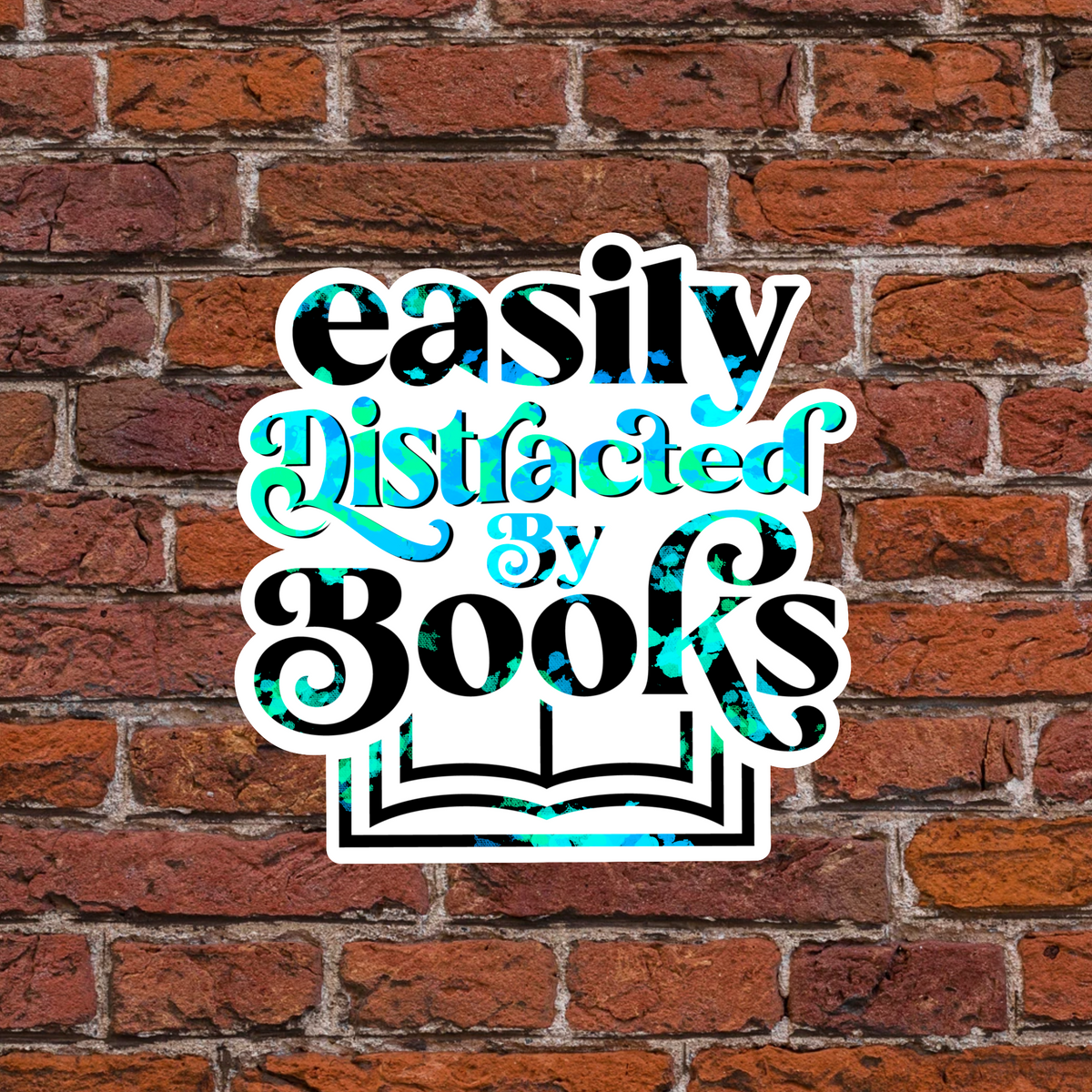 Easily Distracted by Books Sticker | Funny Book Lover Sticker | Bookish Sticker| Reader Gift | Bookworm Vinyl Sticker | Reading Sticker
