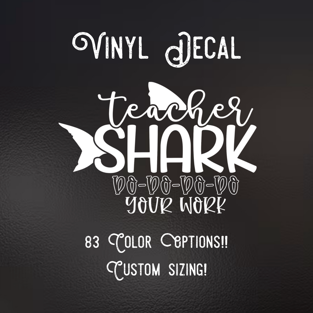 Teacher shark Decal | 83 Color Choices| Indoor/Outdoor Use