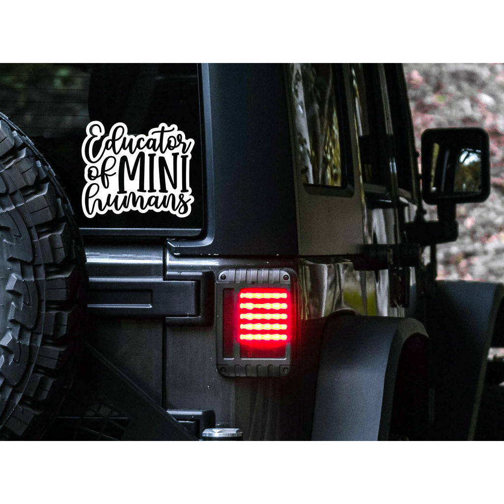 Educator of mini humans Decal | 83 Color Choices| Indoor/Outdoor Use