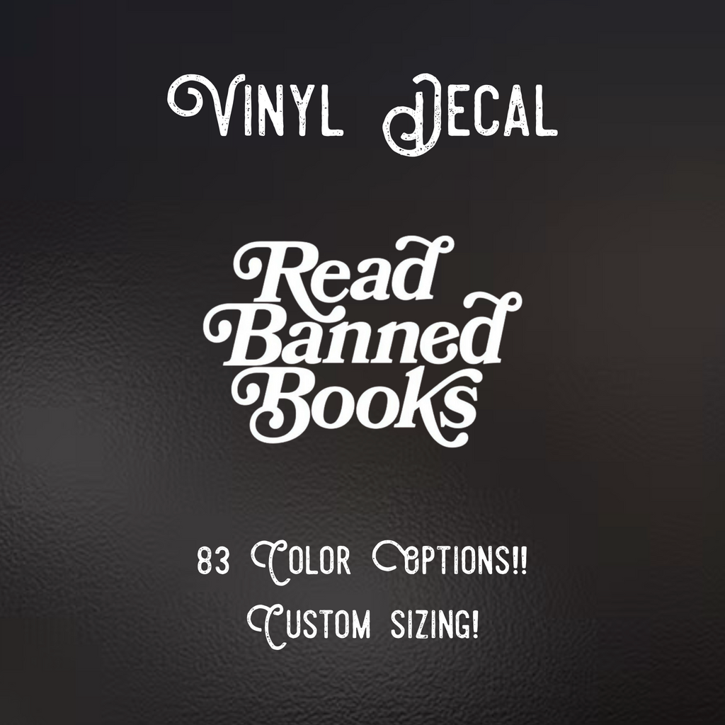 Read banned books Decal | 83 Color Choices| Indoor/Outdoor Use