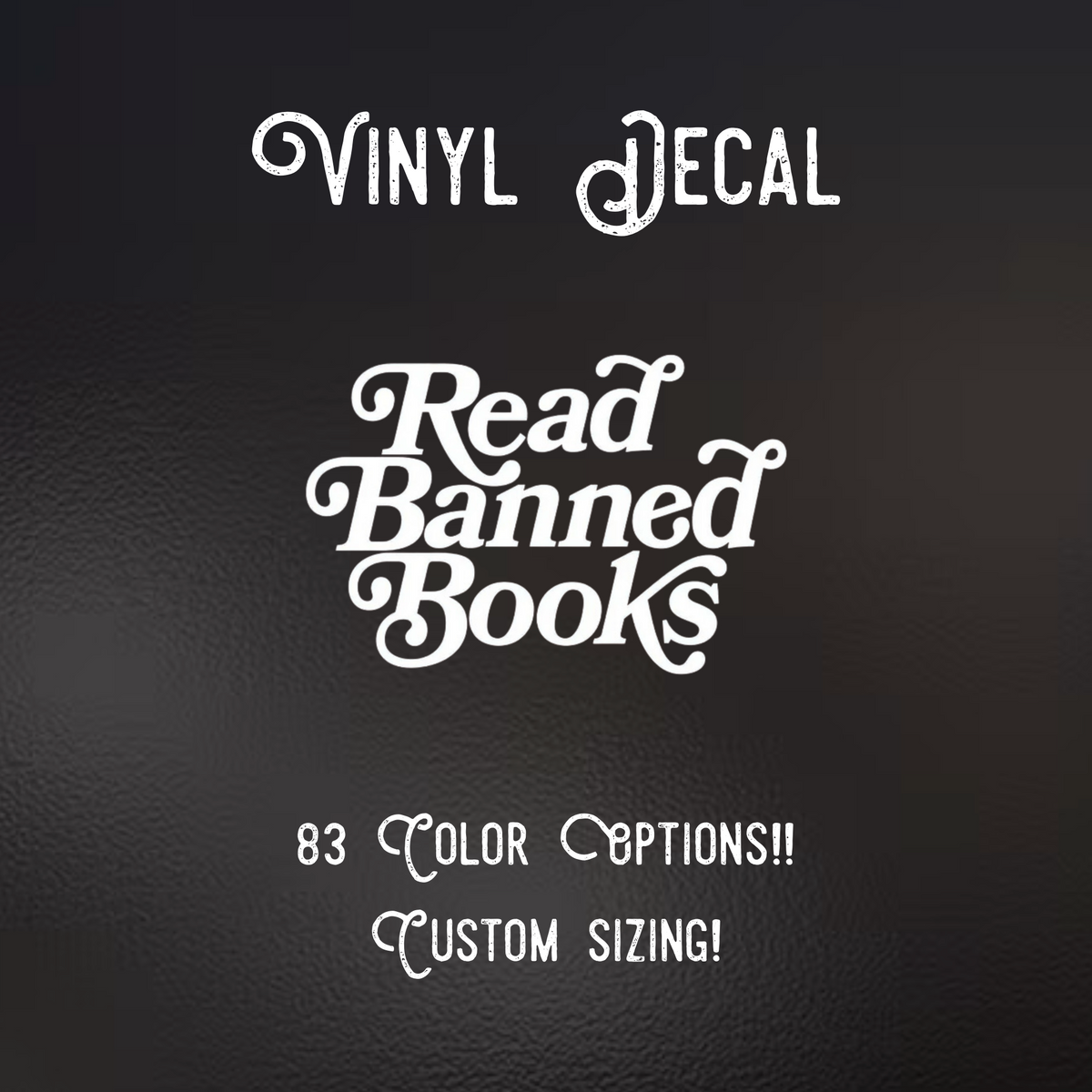 Read banned books Decal | 83 Color Choices| Indoor/Outdoor Use