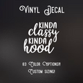 Kinda Classy Kida Hood Decal | 83 Color Choices| Indoor/Outdoor Use