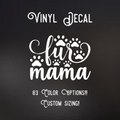 Fur Mama Decal | 83 Color Choices| Indoor/Outdoor Use