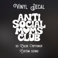 Anti-Social Moms Club Decal | 83 Color Choices| Indoor/Outdoor Use