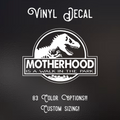 Motherhood is a walk in the park | 83 Color Choices| Indoor/Outdoor Use