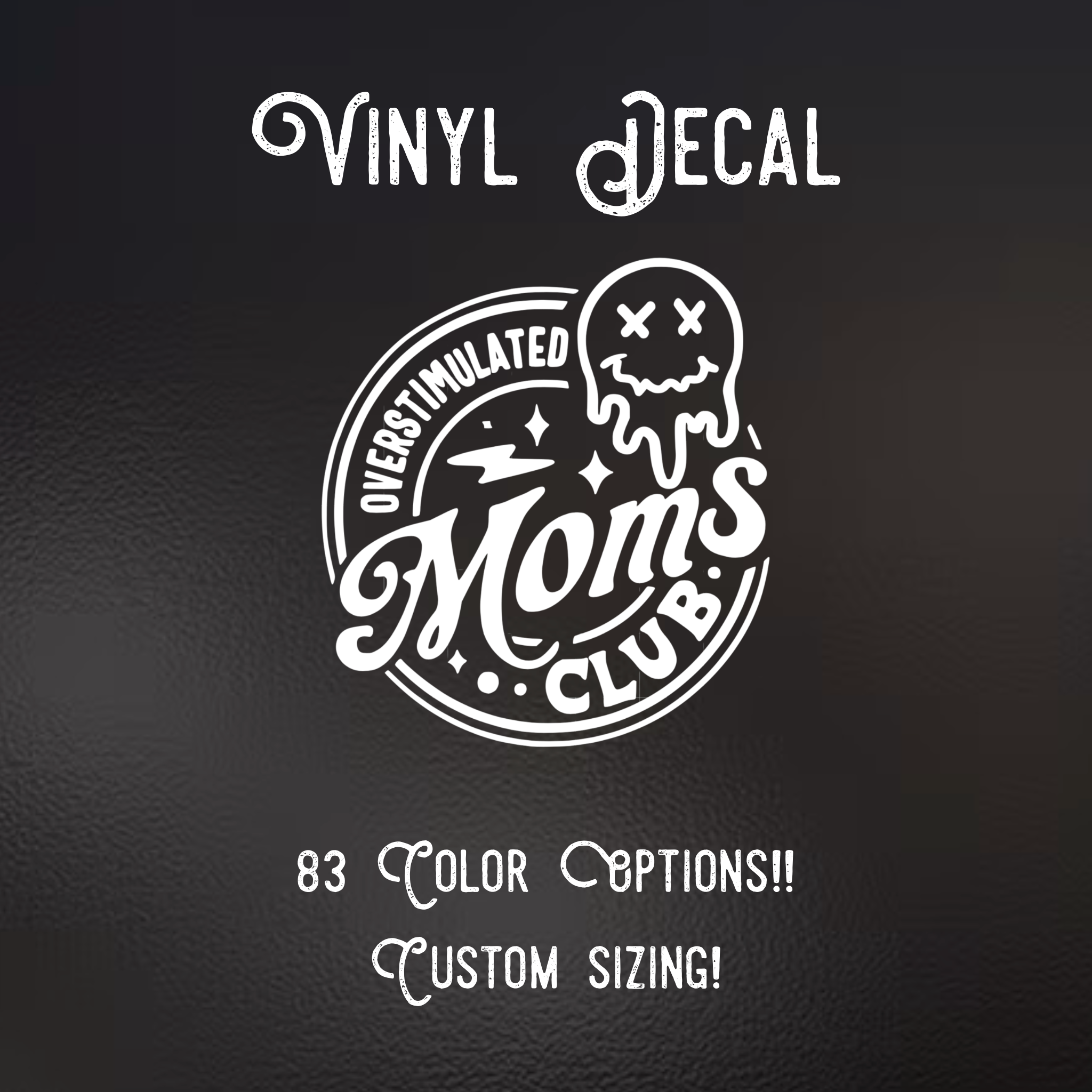 Overstimulated Mom’s Club Decal | 83 Color Choices | Indoor/Outdoor Use