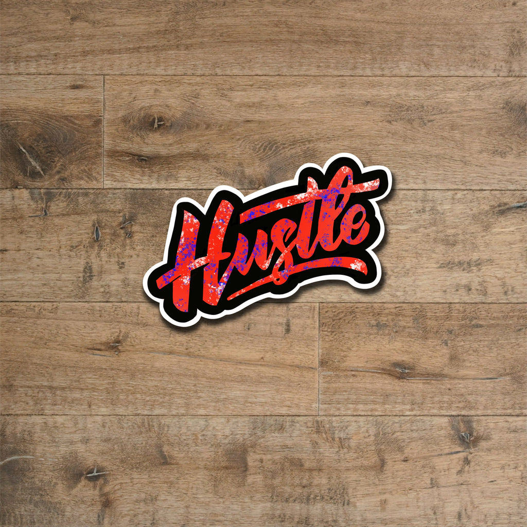 Motivational Hustle Sticker - Waterproof vinyl decal for laptops, mirrors, tumblers, and more