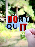 Don’t quit motivational sticker - waterproof vinyl decal for tumblers, mirrors, laptops, and more