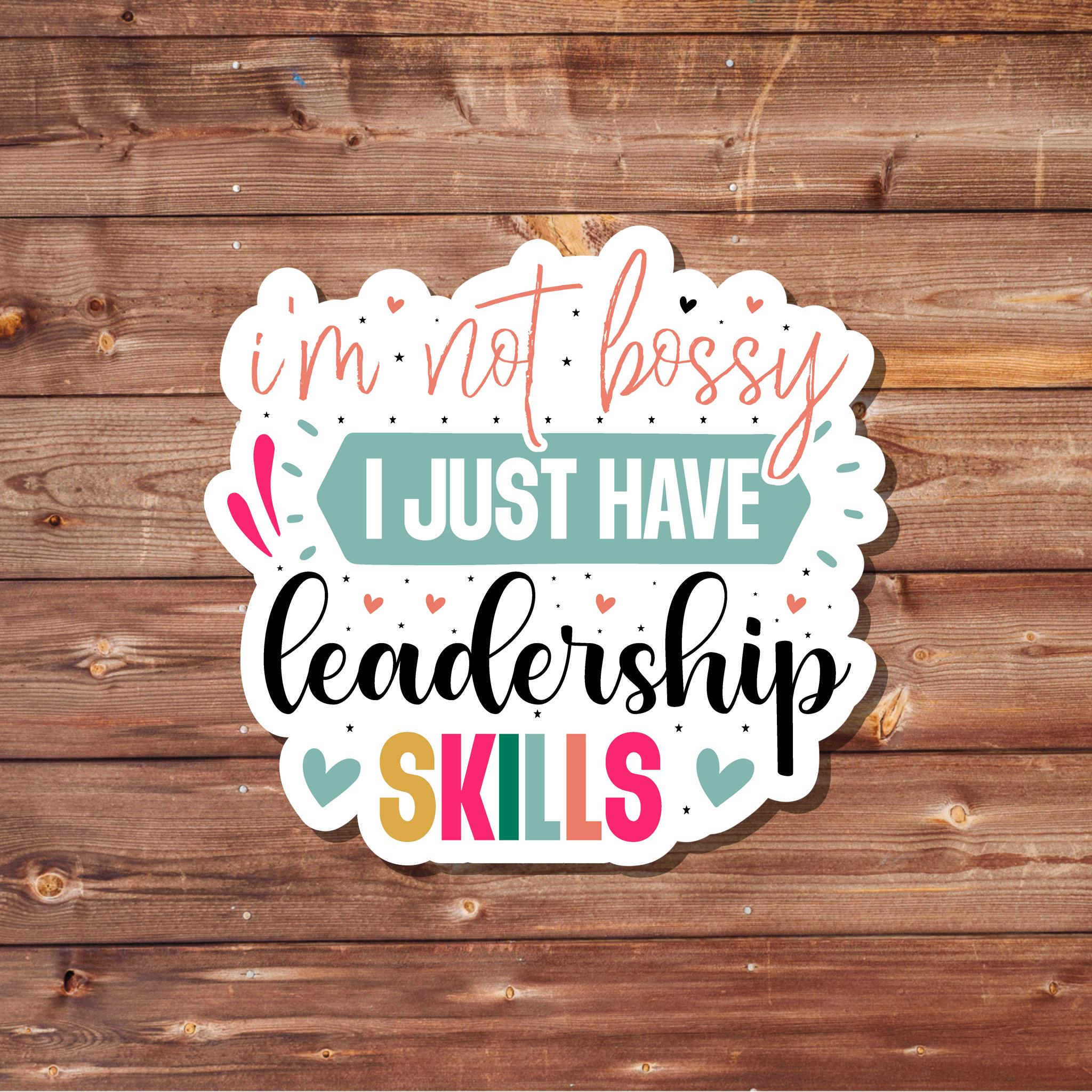 I'm Not Bossy Waterproof Laptop Decal | Sarcastic Girl Boss Sticker