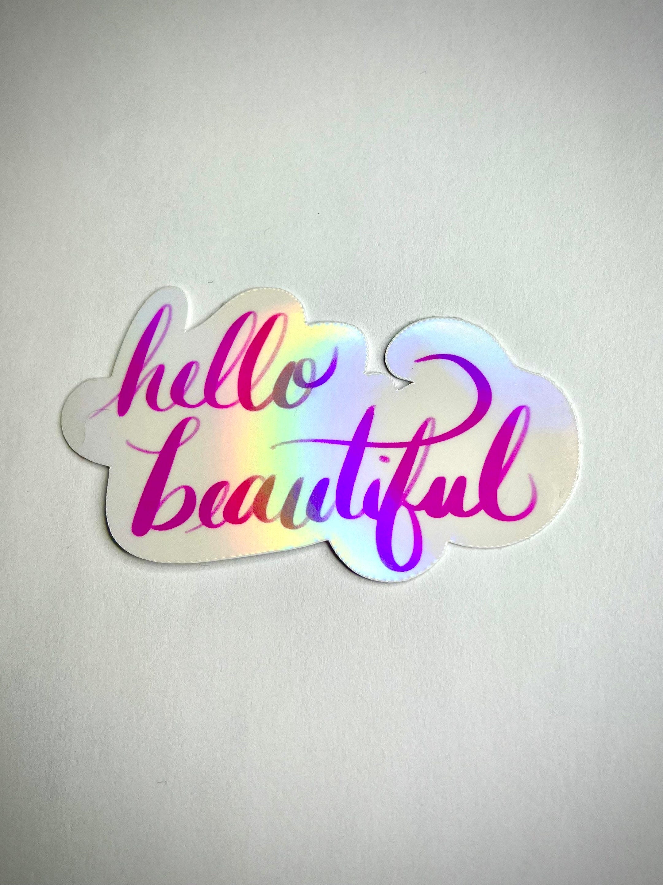 Hello beautiful pink vinyl sticker - waterproof decal for tumblers, laptops, mirrors, and more