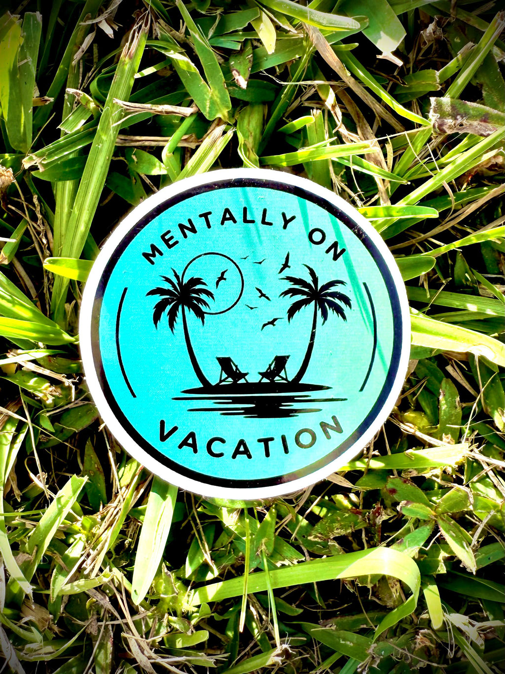 Mentally on Vacation Sticker - Waterproof decals for laptops, mirrors, tumblers, and more