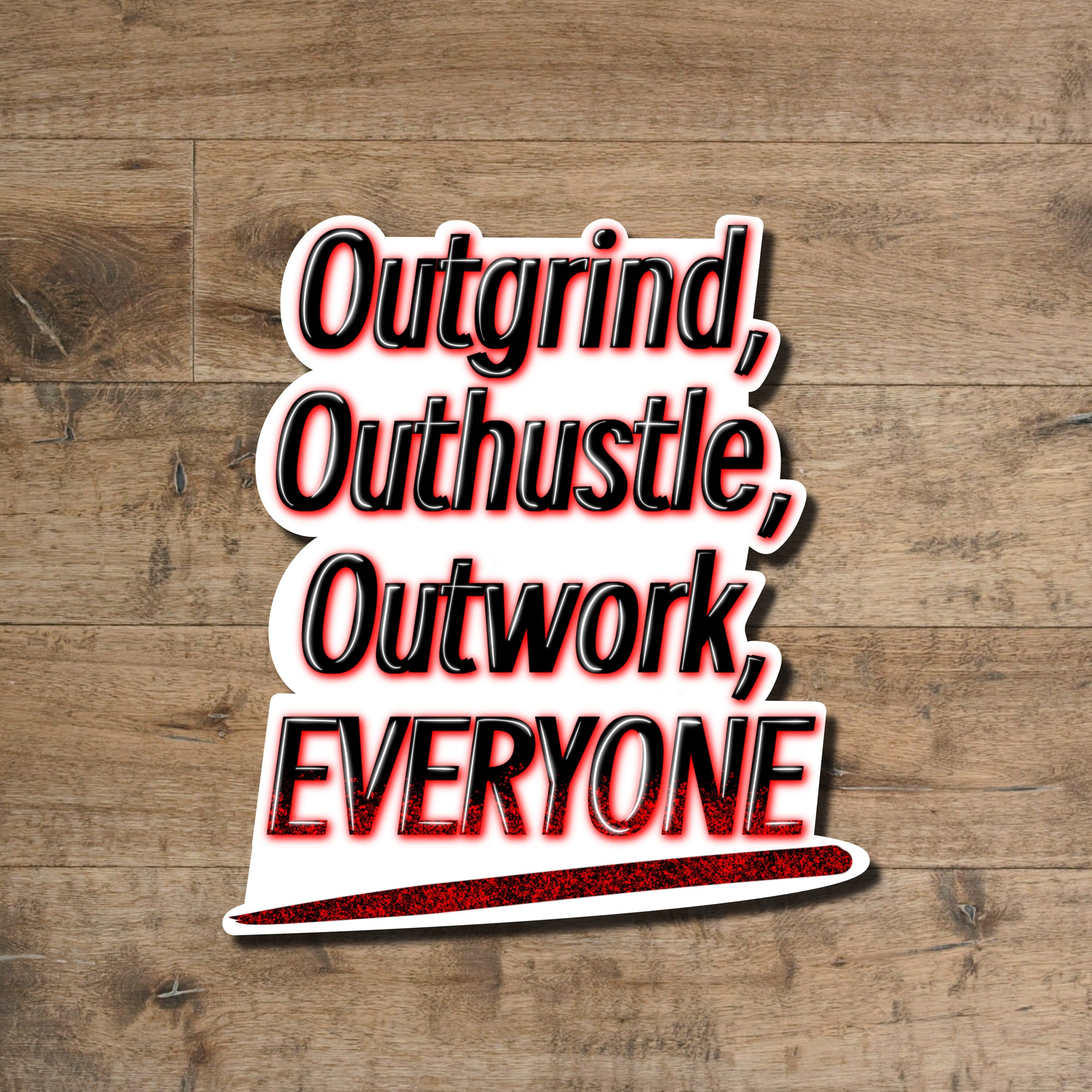 Motivational sticker - waterproof vinyl decal for water bottles, notebooks, laptops, and more